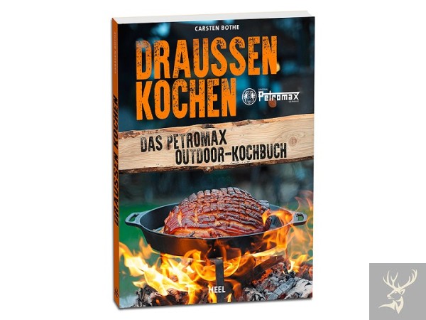 Petromax Draussen Kochen Kochbuch